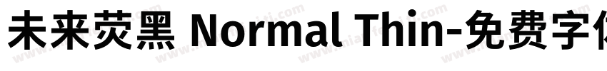 未来荧黑 Normal Thin字体转换
